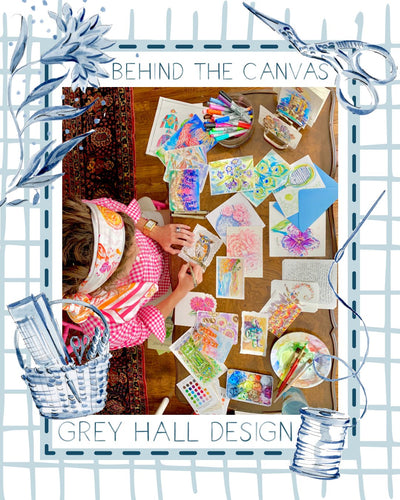 Behind the Canvas - Grey Hall Design