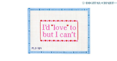 I'd Love to But I Can't - CHART - Penny Linn Designs - Penny Linn Designs