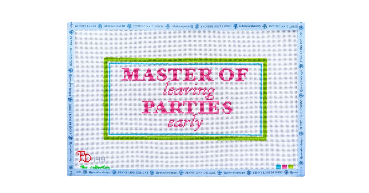MASTER OF LEAVING PARTIES EARLY - Penny Linn Designs - The Collection Designs