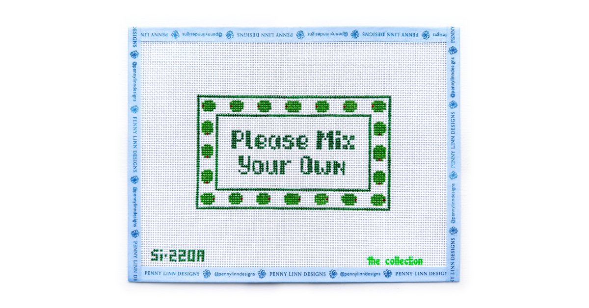 PLEASE MIX YOUR OWN - Penny Linn Designs - The Collection Designs