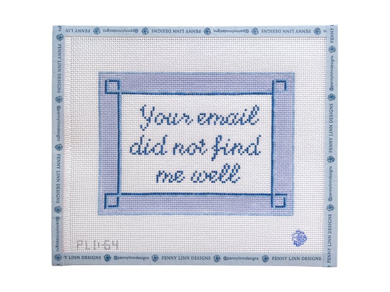 Your Email Did Not Find Me Well - Penny Linn Designs - Penny Linn Designs